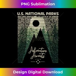 National Parks List US Park Vintage Camping Hiking Men - Timeless PNG Sublimation Download - Spark Your Artistic Genius
