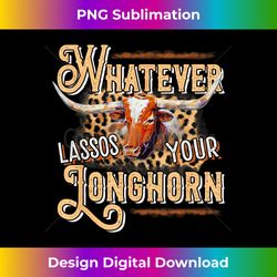 whatever lassos your longhorn riding rider bull rodeo - timeless png sublimation download - spark your artistic genius
