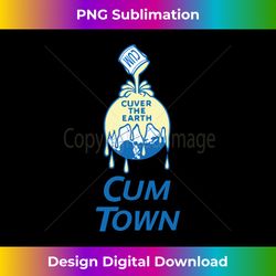 Cum Town Podcast - Cuver The Earth - Vibrant Sublimation Digital Download - Ideal for Imaginative Endeavors