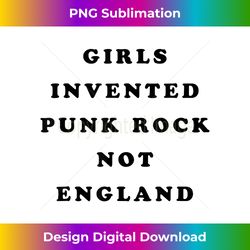 Girls Invented Punk Rock Not England - Deluxe PNG Sublimation Download - Chic, Bold, and Uncompromising