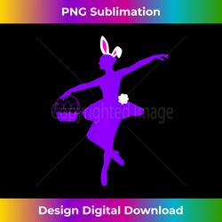 easter ballerina bunny n girls easter ballet dance - innovative png sublimation design - striking & memorable impressions