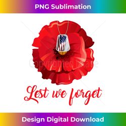 Veterans Day Lest We Forget Red Poppy Flower USA Memorial - Bohemian Sublimation Digital Download - Tailor-Made for Sublimation Craftsmanship
