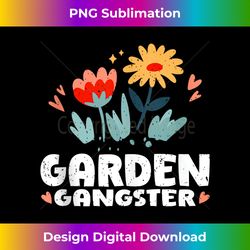 Garden Gangster Garden Plants Flower Gardening - Chic Sublimation Digital Download - Customize with Flair