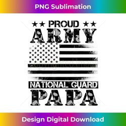 Proud Army National Guard Papa U.S. Military - Eco-Friendly Sublimation PNG Download - Challenge Creative Boundaries