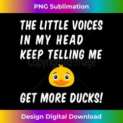 More Ducks - Little Voices Get More Ducks Funny Rubber Duck - Eco-Friendly Sublimation PNG Download - Enhance Your Art with a Dash of Spice
