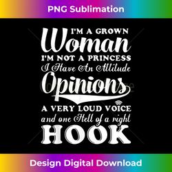 I'm A Grown Woman I'm not A Princess - Sublimation-Optimized PNG File - Chic, Bold, and Uncompromising