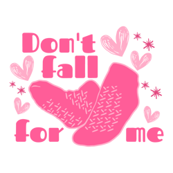 Dont Fall For Me Nurse Valentines Day SVG