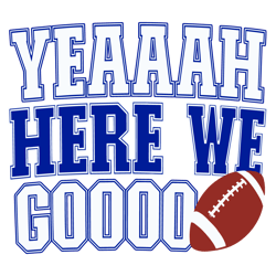 Yeah Here We Go Football Dallas Cowboys SVG