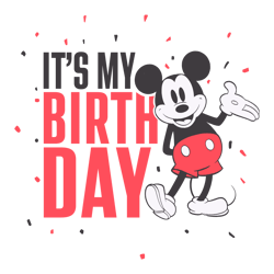 Mickey Mouse Its My Birthday SVG