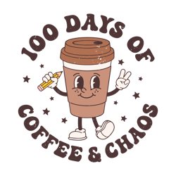100 Days Of Coffee And Chaos SVG