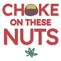 Choke On These Nuts Buckeye SVG