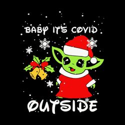 Baby It's Covid Outside Baby Yoda SVG