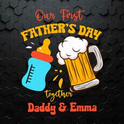 Custom Our First Fathers Day Together SVG