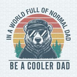 In A World Full Of Normal Dad Funny Cool Dad SVG1