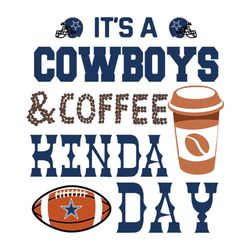 It's A Coffee Hinda Day Dallas Cowboys Nfl SVG Coffee Lovers Football Lovers SVG Cricut File SVG