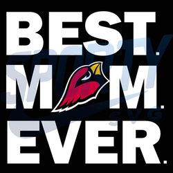 Arizona Cardinals Best Mom Ever Mothers Day SVG