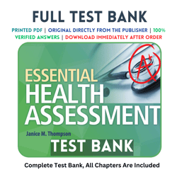 Latest 2023 Essential Health Assessment, 1st edition Thompson Test bank | All Chapters Included