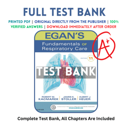 Test Bank for Egans Fundamentals of Respiratory Care 11th Edition Kacmarek All Chapters Included