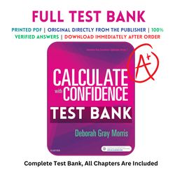 Test Bank For Calculate with Confidence 7th Edition by Deborah Gray Morris All Chapters Included