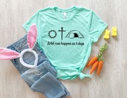 A Lot Can Happen In 3 Days Shirt, He Is Risen Shirt, Easter Jesus Shirt, Glitter Easter Shirt, Jesus Christ Shirt, Happy