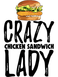 Crazy Chicken Sandwich Lady