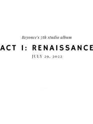 Beyonce act i Renaissance Album