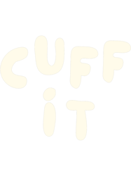 CUFF IT(2)