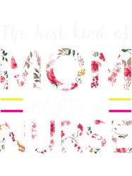 The Best Kind Of Mom Raises A Nurse Mothers Day Gift