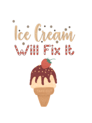 Ice cream will fix it 1