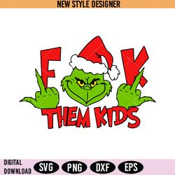 Grinch Kids SVG Designs, Them Kids SVG, Holiday Season Grinch SVG, Instant Download
