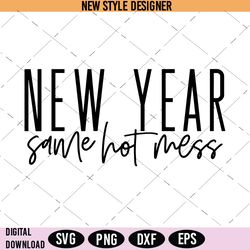 Messy New Year SVG Art, Hot Mess Resolution SVG, Instant Download
