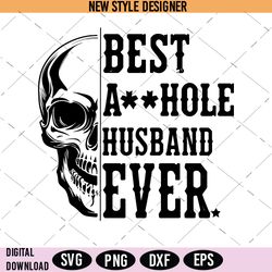 Best A hole Husband Ever Svg, Funny husband Svg, Instant Download