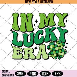In My Lucky Era Svg Png, St Patricks Day SVG, Shamrock Png, Clover Checker Png, Instant Download