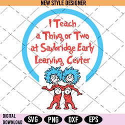 I Teach A Thing Or Two Svg Png, Cat In The Hat Svg, Read Across America Svg, Thing 1 Thing 2 Svg, Instant Download