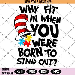 Why Fit In When You Were Born To Stand Out Svg Png, Autism Awareness Month, Autism Proud Svg, Instant Download