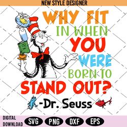 Why Fit In When You Were Born To Stand Out Dr Seuss Svg, Read Across America Day Svg, Instant Download