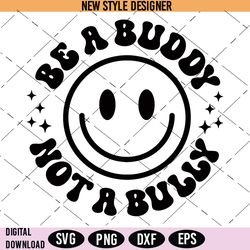 Be A Buddy Not A Bully Svg, Pink Shirt Day Svg, End Bullying Svg, Trendy Anti Bullying Svg, Instant Download