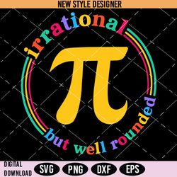 Irrational But Well Rounded Pi Day Svg, Pi Day Svg, Math Teacher Png, Pi Day Rainbow Svg, Instant Download
