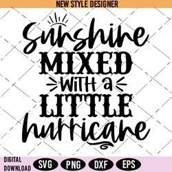 Sunshine Mixed with a Little Hurricane Svg, Sassy Shirt, Silhouette Art, Cut File Svg