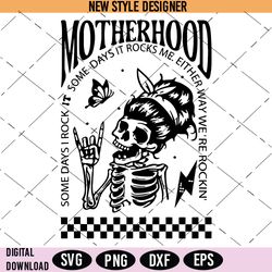 Motherhood Skull Svg, motherhood some days i rock it Svg, Instant Download
