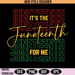 It's The Juneteenth For Me Svg, Juneteenth Svg, African American Svg, Instant Download