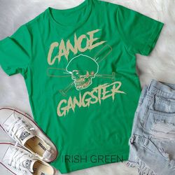 Canoe Shirt Funny Canoe Gangster Camping Lake Canoeing T-Shirt Unisex T-shirt