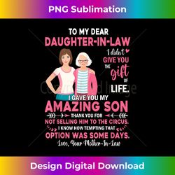 To My Dear Daughter-In-Law I Gave Amazing Son Mother's Day - Futuristic PNG Sublimation File - Crafted for Sublimation E
