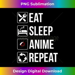 Funny Eat Sleep Anime Repeat TShirt - Luxe Sublimation PNG Download - Elevate Your Style with Intricate Details