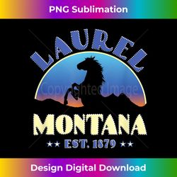 Laurel Montana MT Wild Horse - Sophisticated PNG Sublimation File - Elevate Your Style with Intricate Details