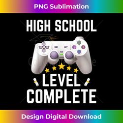 High School Level Complete Class Of 2022 Graduation Gift - Innovative PNG Sublimation Design - Elevate Your Style with I