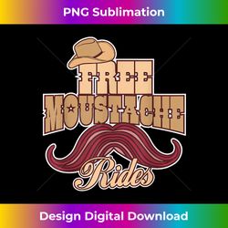 Free Mustache Rides I Beard - Crafted Sublimation Digital Download - Craft with Boldness and Assurance