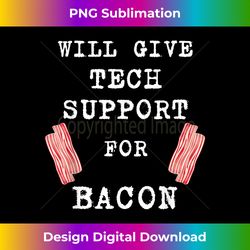 Technical Advice For Bacon Computer Geek Funny Tech Support - Timeless PNG Sublimation Download - Immerse in Creativity