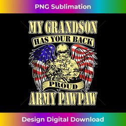 Mens My Grandson Has Your Back Proud Army Pawpaw Military Grandpa - Vintage Sublimation PNG Download