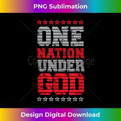 One Nation Under God America Patriotic American Us Usa Us - Premium Sublimation Digital Download